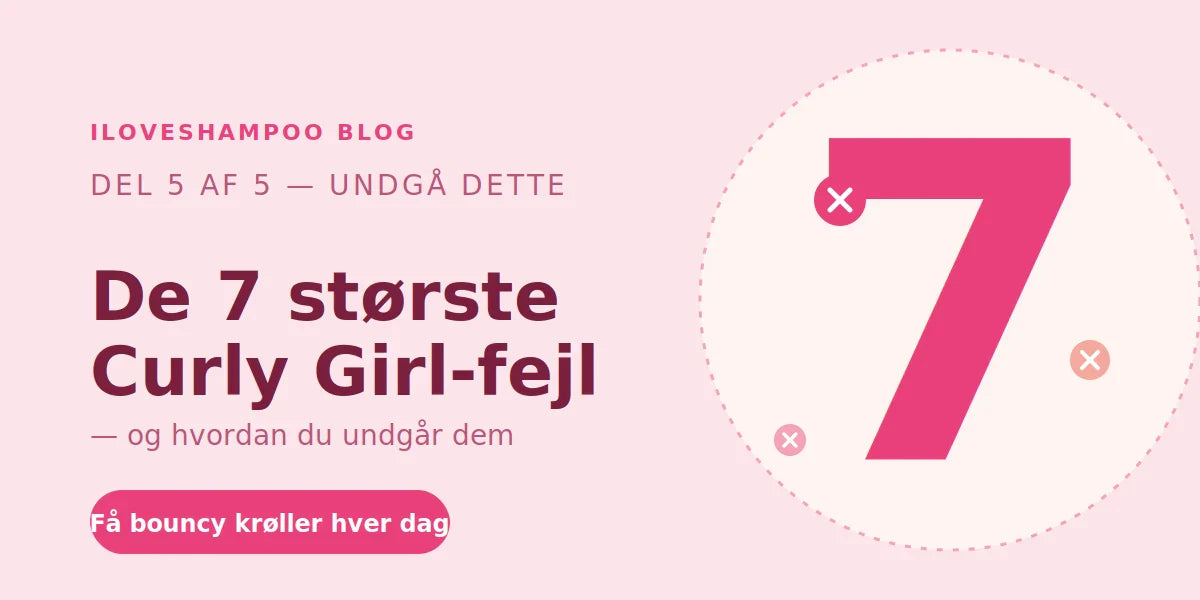 de 7 største curly girl fejl